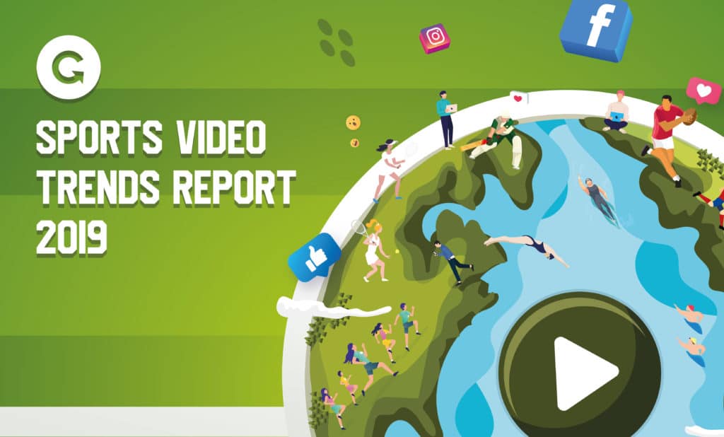 Broadcast and media industry report - Grabyo sports video trends 2019
