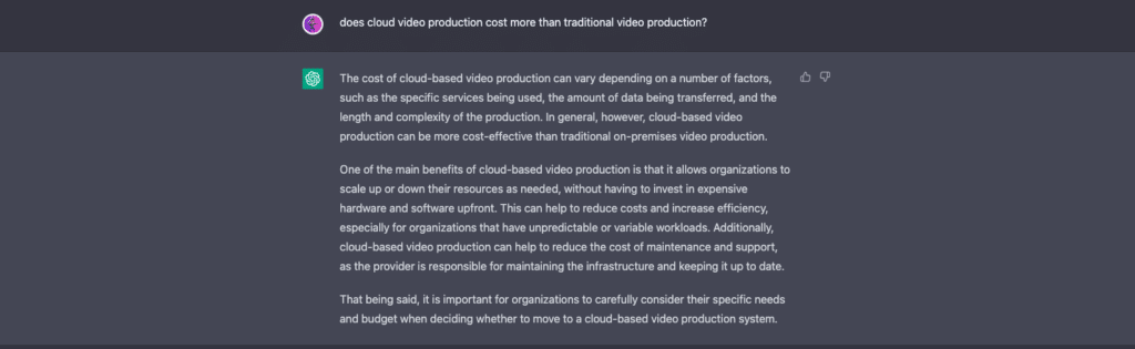 chatgpt answers does cloud video production cost more than traditional video production?