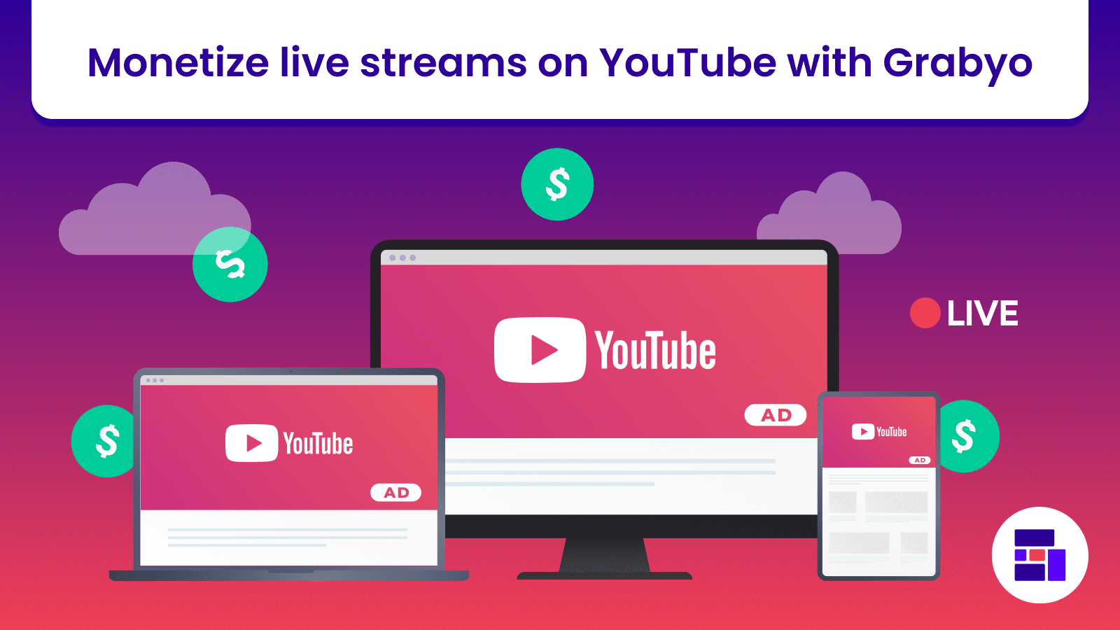 Monetize live streams on   with Grabyo