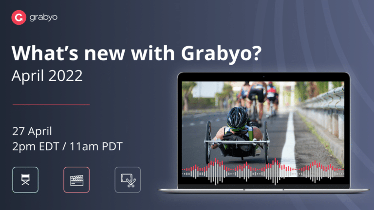 What’s new with Grabyo? April 2022