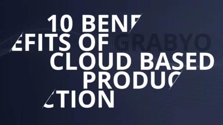 10 Benefits of Cloud Video Production | Grabyo