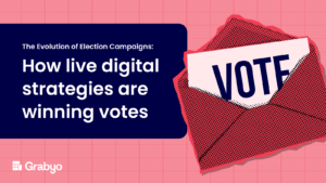 The Evolution of Election Campaigns: How live digital strategies are winning votes. 