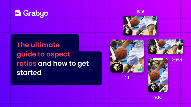 Aspect ratio calculator - The ultimate guide to video aspect ratios (and how Grabyo makes it simple)