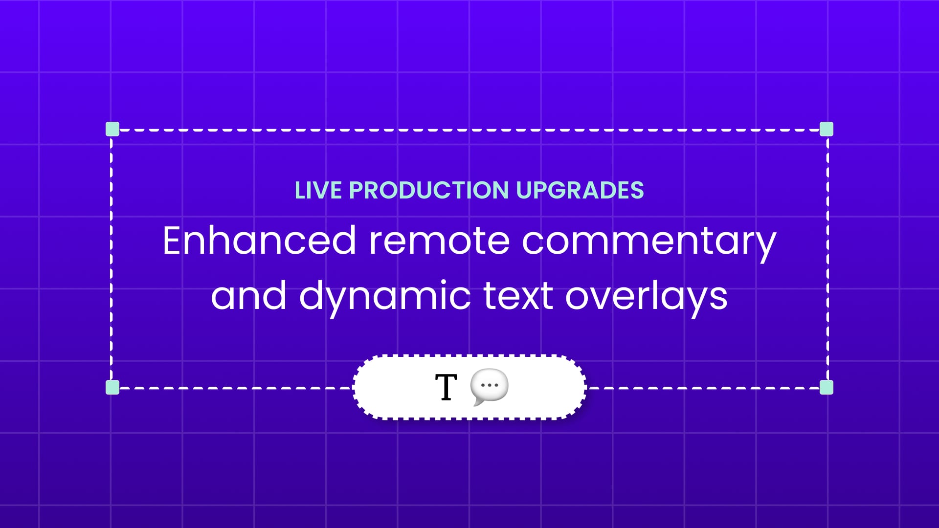 Remote commentary upgrades and new text overlays for live production