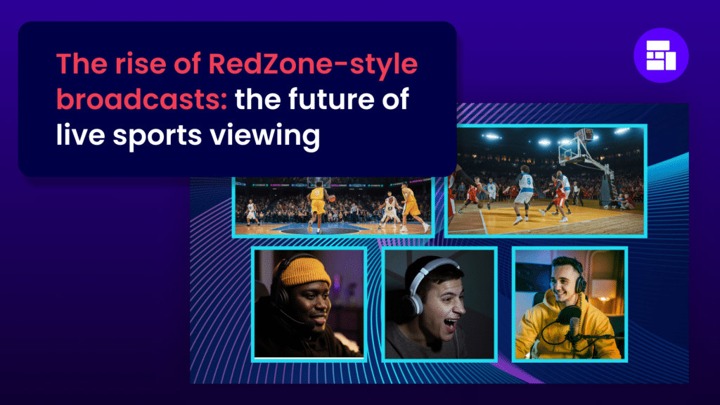 The rise of RedZone-style broadcasts: the future of live sports viewing