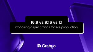16:9 vs 9:16 vs 1:1: Choosing aspect ratios for live production