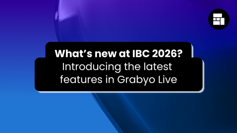 What’s new at IBC 2026: Introducing the latest features in Grabyo Live